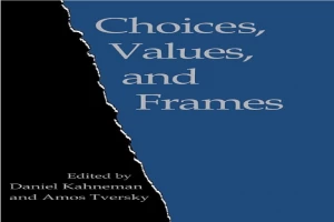 Book cover of Choices, Values, and Frames by Daniel Kahneman Book cover of Choices, Values, and Frames by Daniel Kahneman